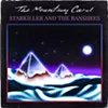 The Mountain Carol, <i>Starkiller and the Banshees</i> The Mountain Carol, <i>Starkiller and the Banshees</i>