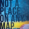 Book Review: Not a Place on Any Map by Alexis Paige