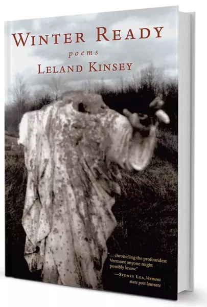 Winter Ready: Poems by Leland Kinsey, Green Writers Press, 96 pages. $15.95 print, $9.99 ebook.