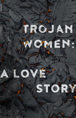 trojan women a love story
