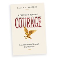 Book review: “A Different Kind of Courage: One Man’s Story of Triumph Over Paralysis”