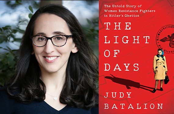 Judy Batalion's “The Light of Days: The Untold Story of Women Resistance Fighters in Hitler’s Ghettos” will be featured during the Junior League’s virtual Book and Author event on April 29.