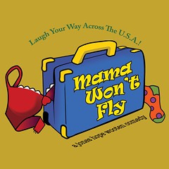 MAMA WON'T FLY - Uploaded by Ann Graham Davis