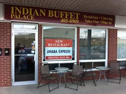 That Dhaba Express sign better not be lying, because with Indian Buffet Palace closed the BLIP needs some spice.