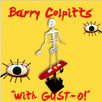 Barry Colpitts <i>With GUST-O</i>