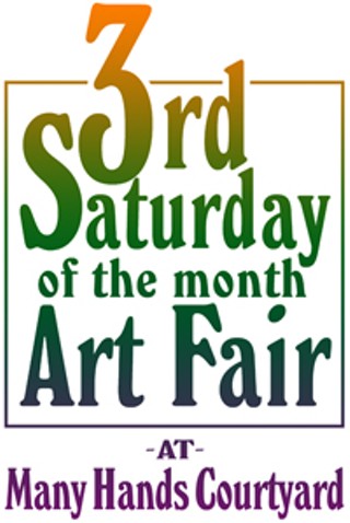 3rd Saturday of the Month Art Fair at Many Hands Courtyard