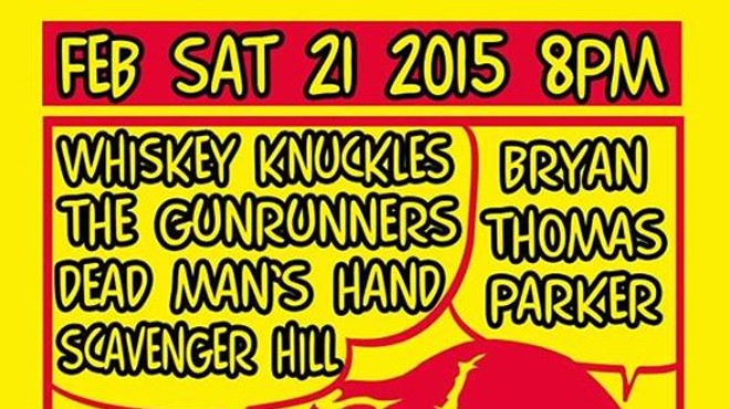 Bryan Thomas Parker, The Gunrunners, Whiskey Knuckles, Scavenger Hill, and Dead Man's Hand...Live!!!