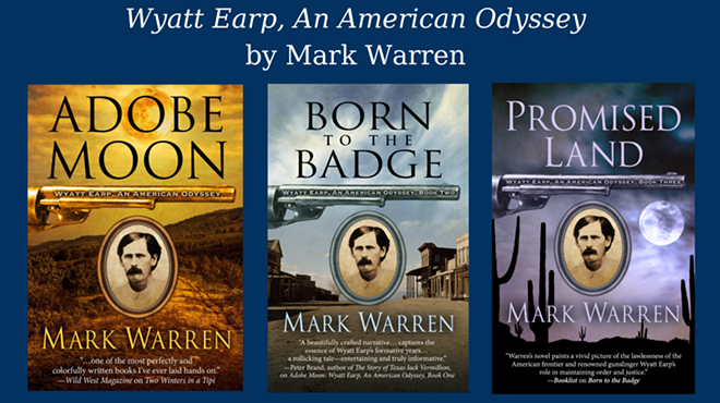 Western Historian Mark Warren Presents on Wyatt Earp at the Arizona History Museum in Tucson, October 22nd from 4-6pm.