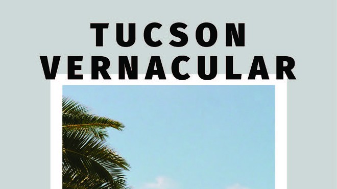 Tucson Vernacular | Kayleigh Kozyra