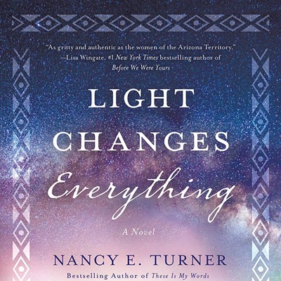 A Q&amp;A with historical novelist Nancy E. Turner about her new book 'Light Changes Everything'
