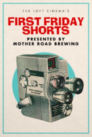 First Friday Shorts Presented By Mother Road Brewing Co.