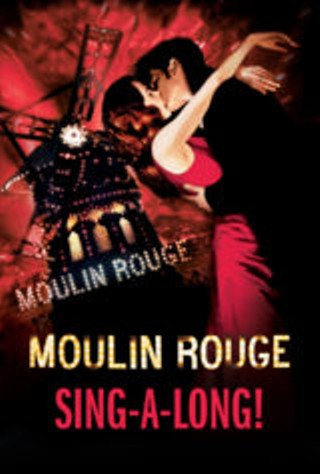 Moulin Rouge Sing-A-Long!