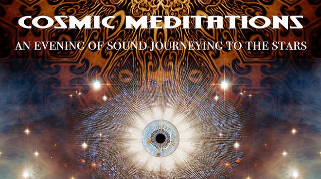 Cosmic Meditations - An Evening of Sound Journeying to the Stars