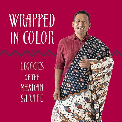 Exhibit Celebration for "Wrapped in Color: Legacies of the Mexican Sarape"