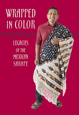 Exhibit Celebration for "Wrapped in Color: Legacies of the Mexican Sarape"