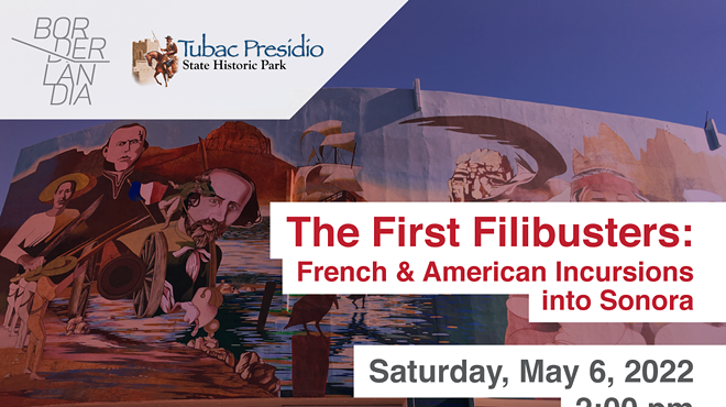 First Filibusters: French & American Incursions into Sonora