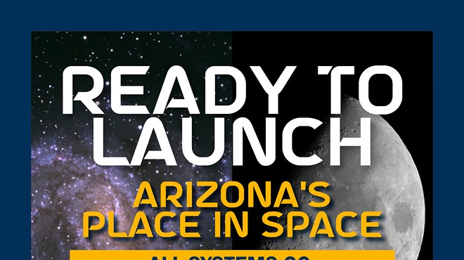 “Ready to Launch: Arizona’s Place in Space” Exhibition