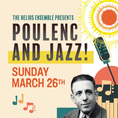 The Helios Ensemble presents Poulenc and Jazz