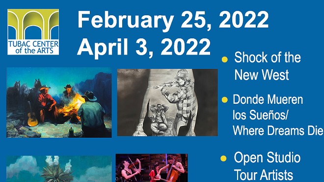 Tubac Center of the Arts February 25 – April 3, 2022 Exhibits