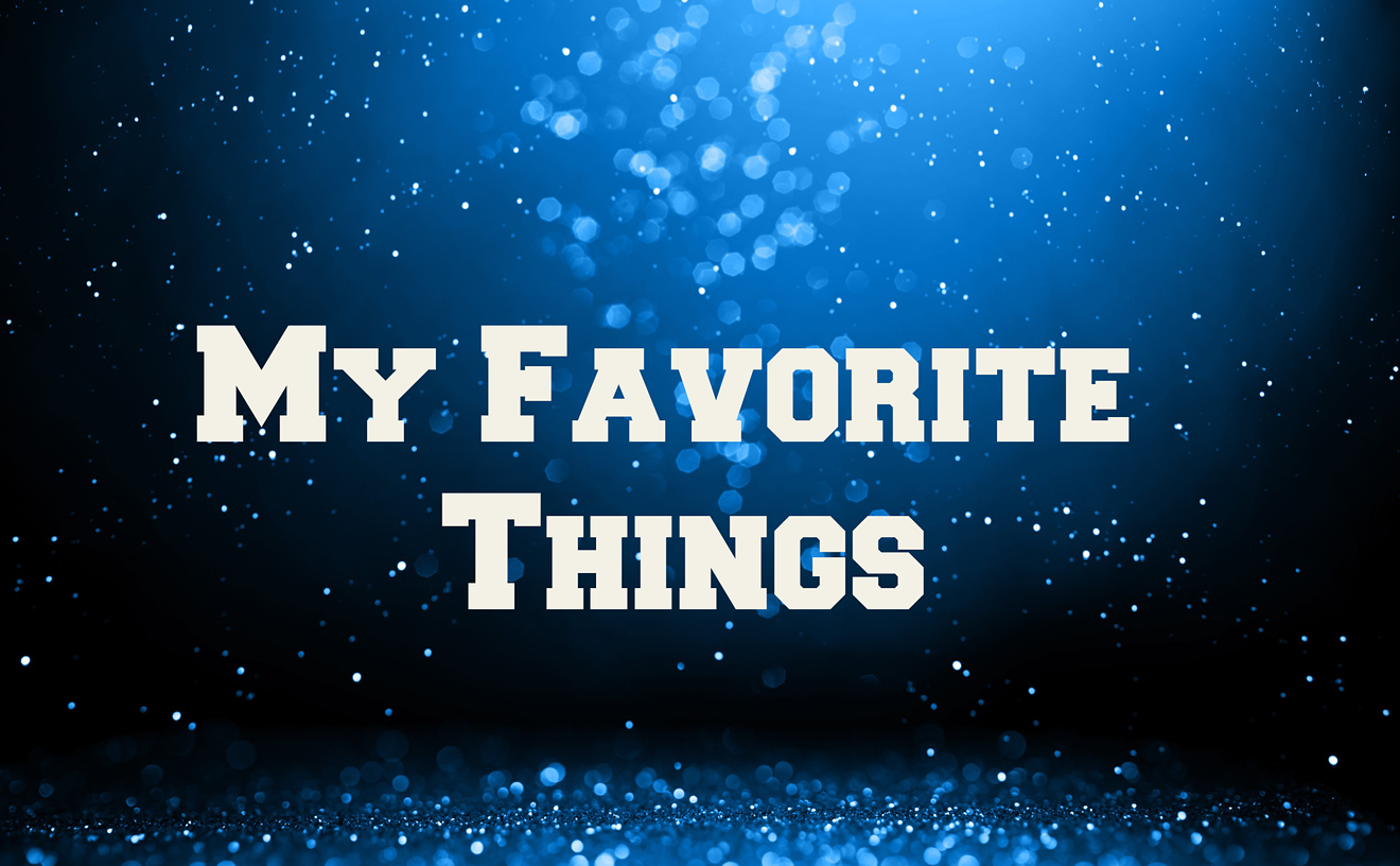 These are a few of my favorite things