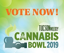 It Is Finally Here! The 2019 Tucson Weekly Cannabis Bowl!