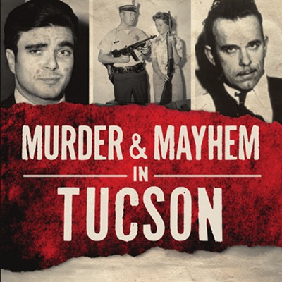 A sordid story: New book explores the dark, forgotten history of Tucson
